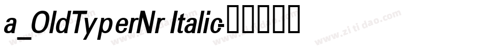 a_OldTyperNr Italic字体转换